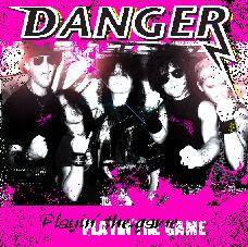 Danger (SWE) : Playin' the Game
